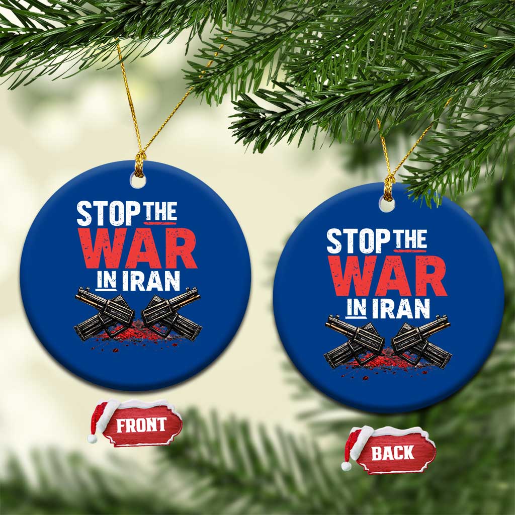Stop the War in Iran Ceramic Ornament Anti War Protest Peace Advocacy Human Rights TS02 1pc Blue Print Your Wear
