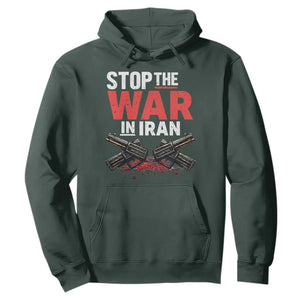Stop the War in Iran Hoodie Anti War Protest Peace Advocacy Human Rights TS02 Dark Forest Green Print Your Wear