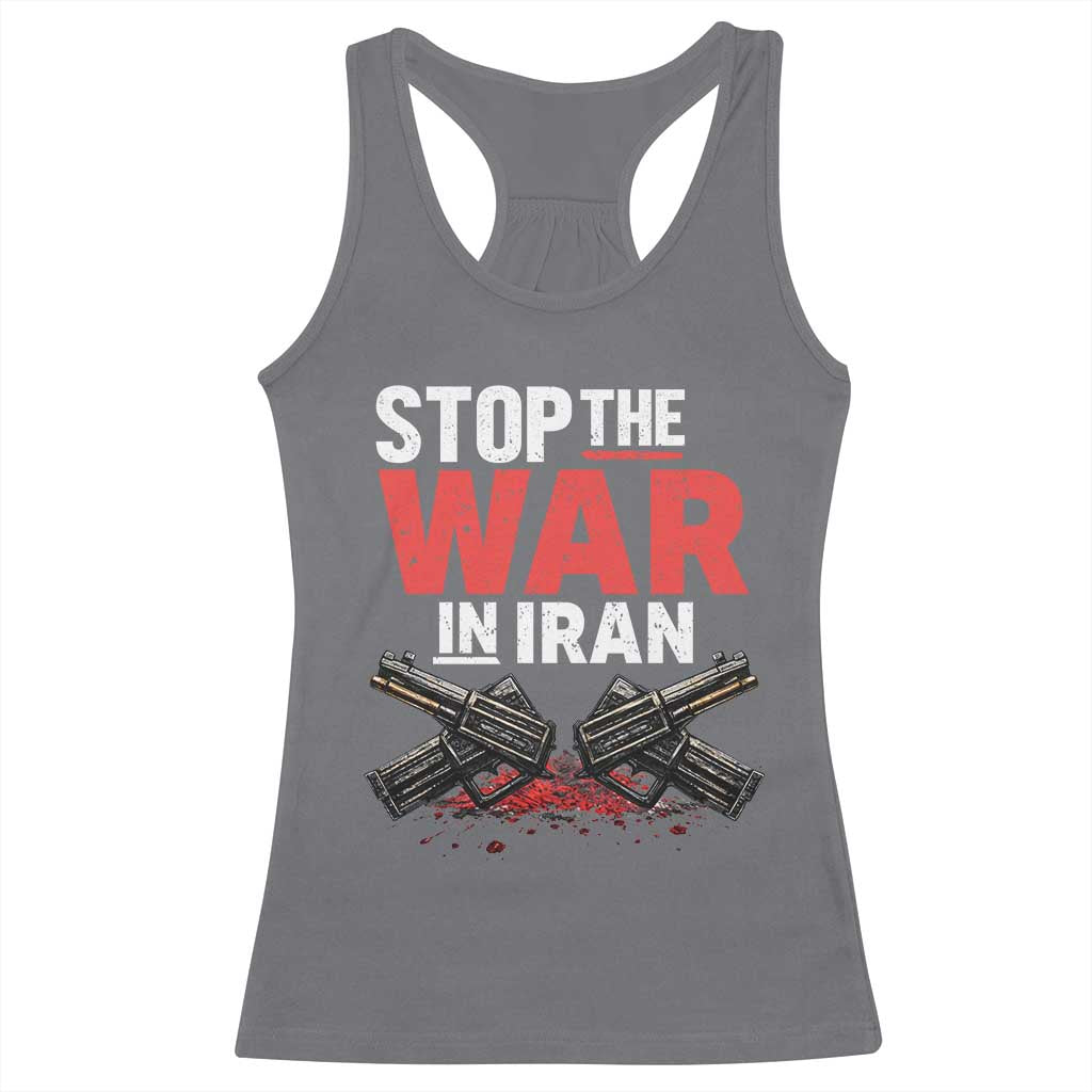 Stop the War in Iran Racerback Tank Top Anti War Protest Peace Advocacy Human Rights TS02 Charcoal Print Your Wear