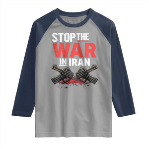Stop the War in Iran Raglan Shirt Anti War Protest Peace Advocacy Human Rights TS02 Sport Gray Navy Print Your Wear