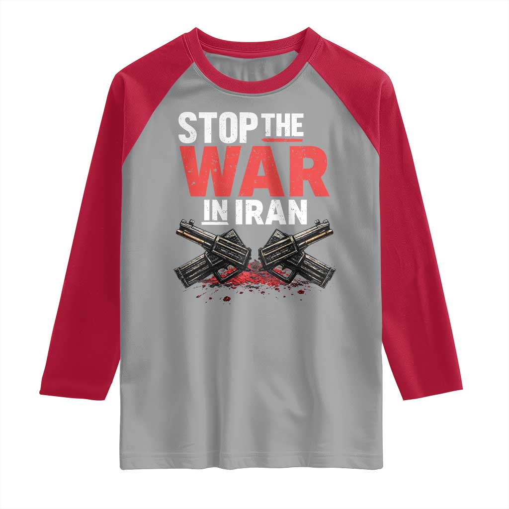 Stop the War in Iran Raglan Shirt Anti War Protest Peace Advocacy Human Rights TS02 Sport Gray Red Print Your Wear
