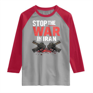 Stop the War in Iran Raglan Shirt Anti War Protest Peace Advocacy Human Rights TS02 Sport Gray Red Print Your Wear