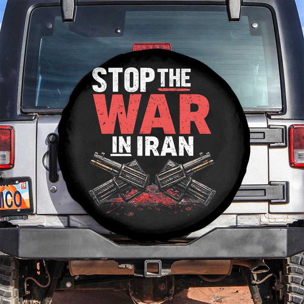 Stop the War in Iran Spare Tire Cover Anti War Protest Peace Advocacy Human Rights TS02 No hole Black Print Your Wear