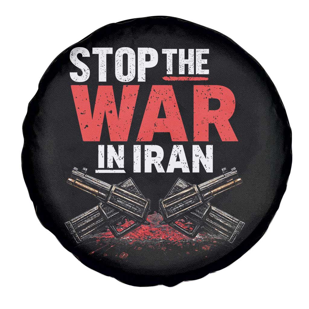 Stop the War in Iran Spare Tire Cover Anti War Protest Peace Advocacy Human Rights TS02 Print Your Wear