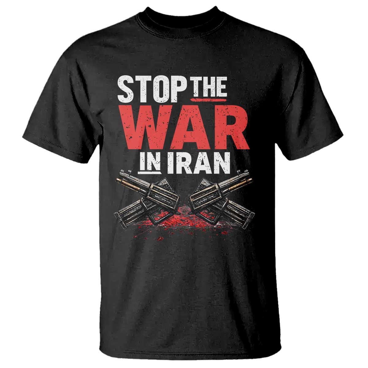 Stop the War in Iran T Shirt Anti War Protest Peace Advocacy Human Rights TS02 Black Print Your Wear
