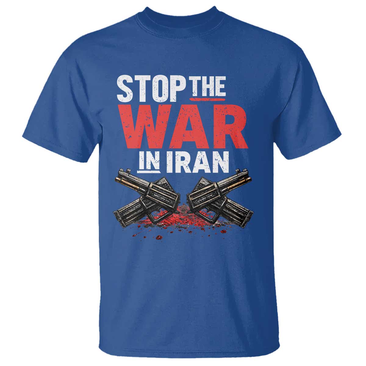 Stop the War in Iran T Shirt Anti War Protest Peace Advocacy Human Rights TS02 Royal Blue Print Your Wear