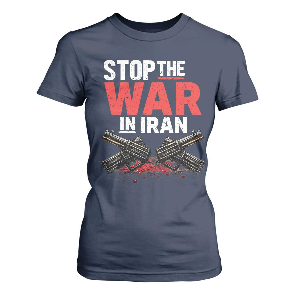 Stop the War in Iran T Shirt For Women Anti War Protest Peace Advocacy Human Rights TS02 Navy Print Your Wear