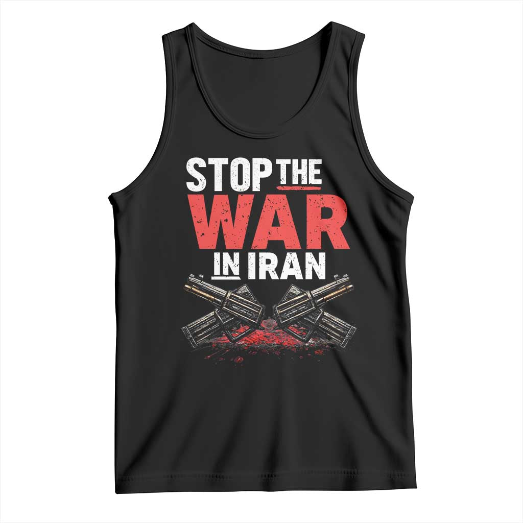 Stop the War in Iran Tank Top Anti War Protest Peace Advocacy Human Rights TS02 Black Print Your Wear