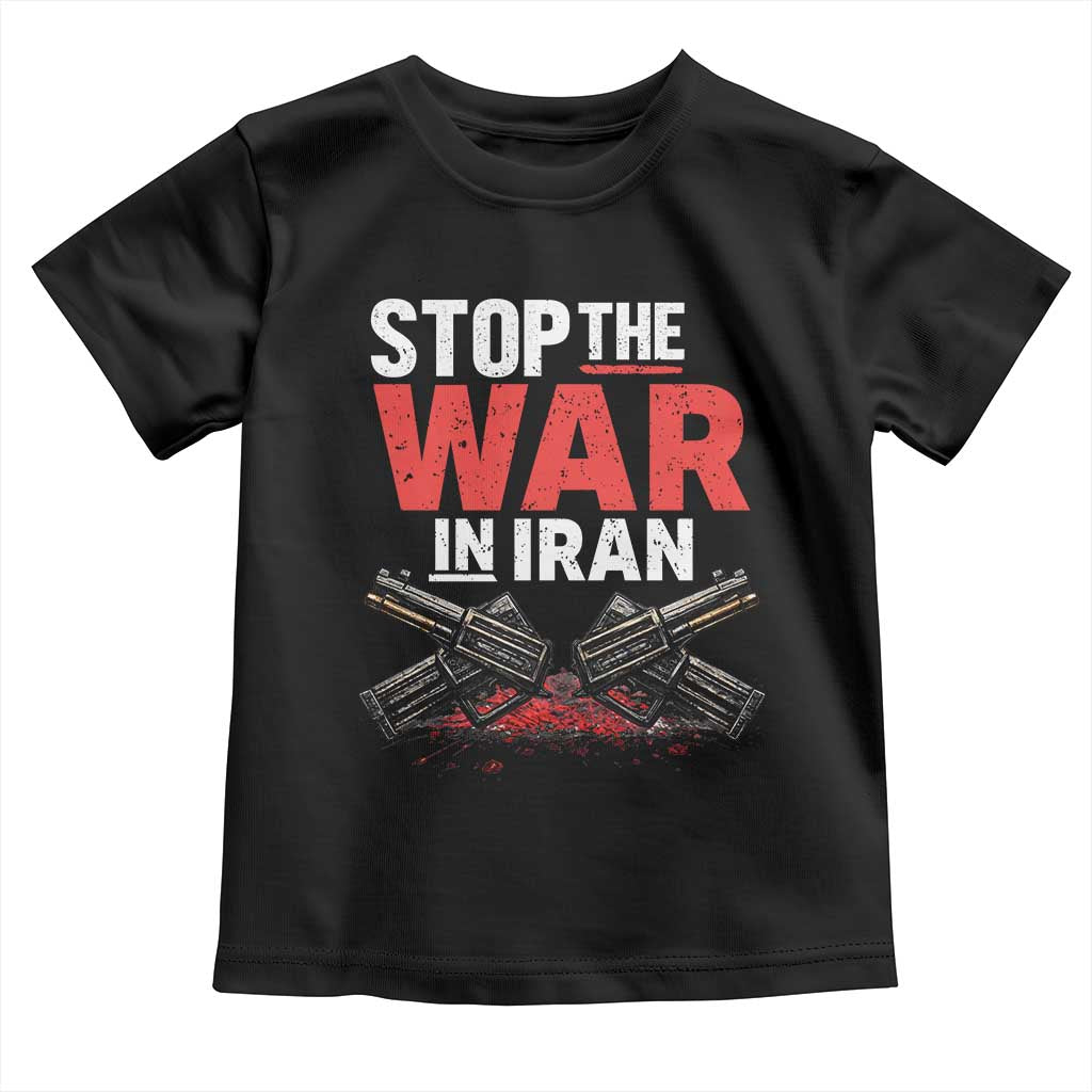 Stop the War in Iran Toddler T Shirt Anti War Protest Peace Advocacy Human Rights TS02 Black Print Your Wear
