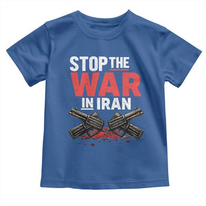 Stop the War in Iran Toddler T Shirt Anti War Protest Peace Advocacy Human Rights TS02 Royal Blue Print Your Wear