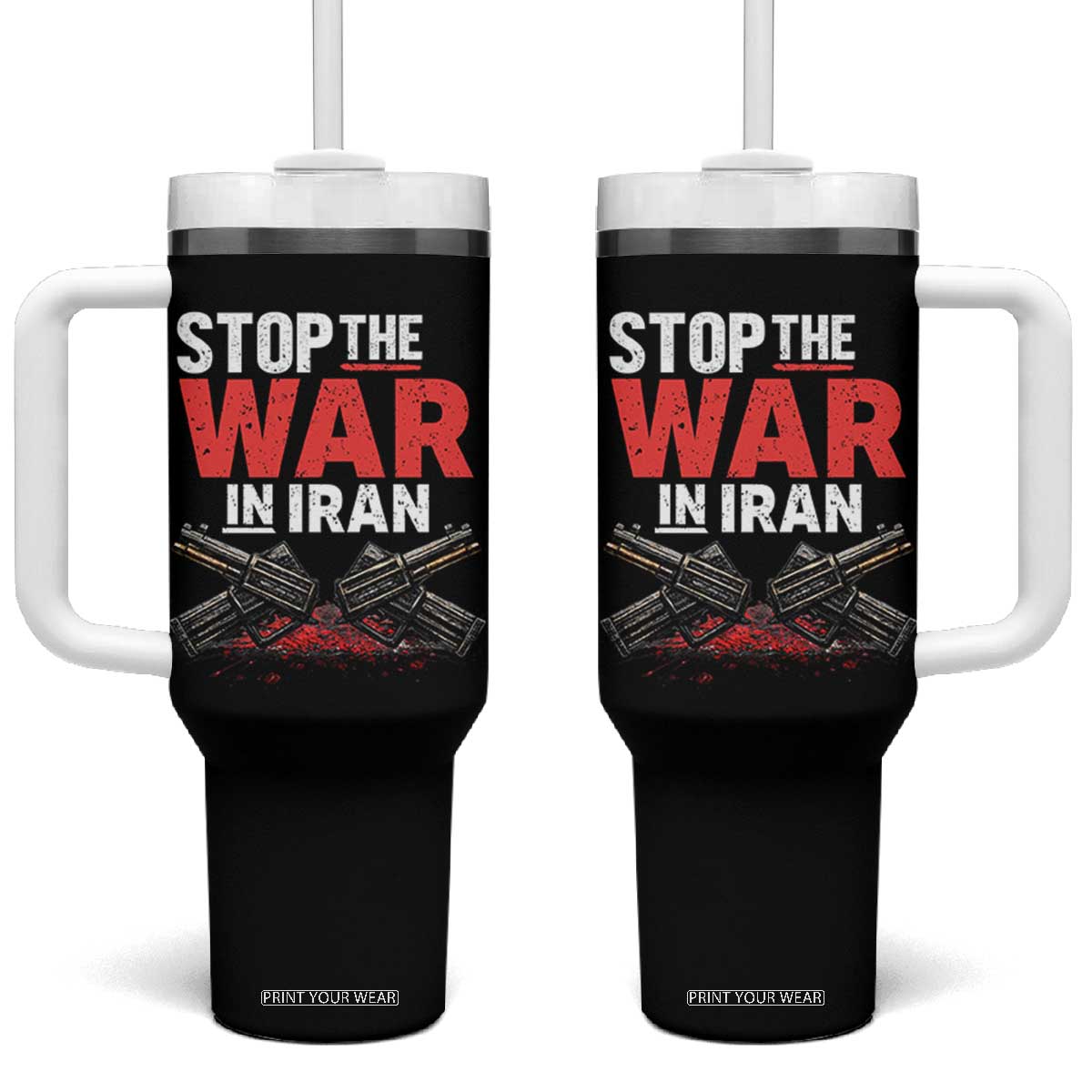 Stop the War in Iran Tumbler With Handle Anti War Protest Peace Advocacy Human Rights TS02 One Size: 40 oz Black Print Your Wear