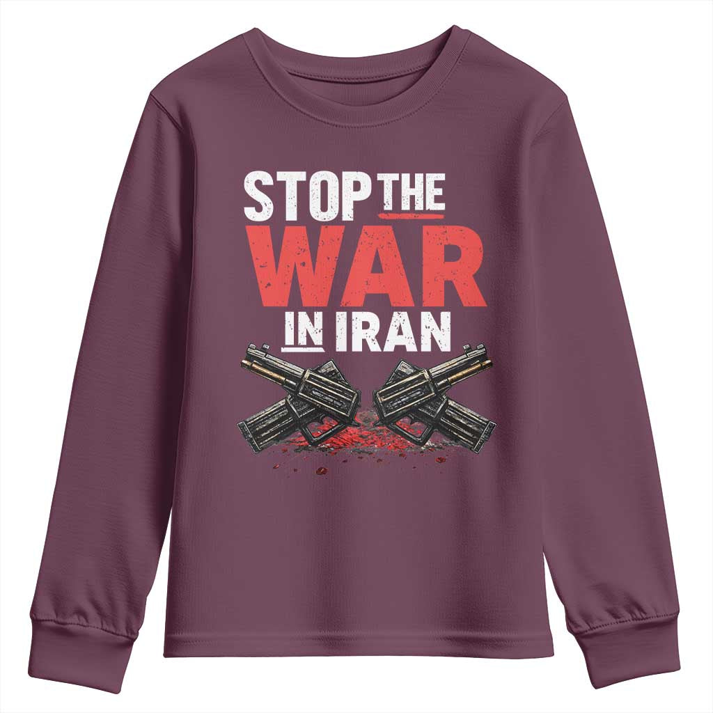 Stop the War in Iran Youth Sweatshirt Anti War Protest Peace Advocacy Human Rights TS02 Maroon Print Your Wear