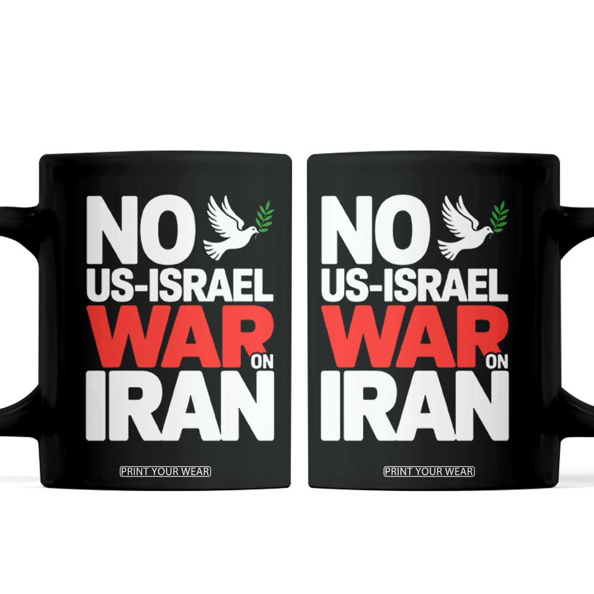 No US Israel War On Iran Coffee Mug Anti War Peace Dove TS02 Black Print Your Wear