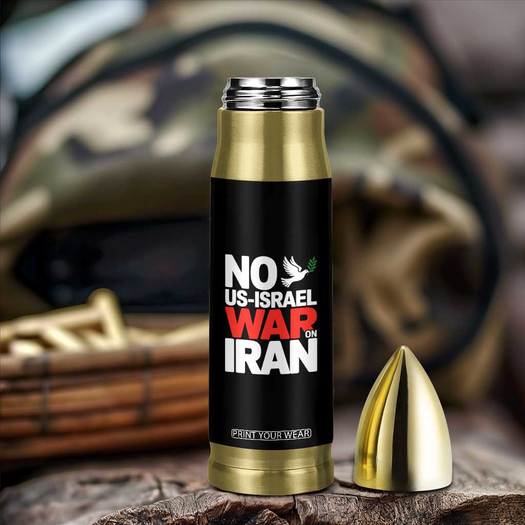 No US Israel War On Iran Bullet Tumbler Anti War Peace Dove TS02 Print Your Wear
