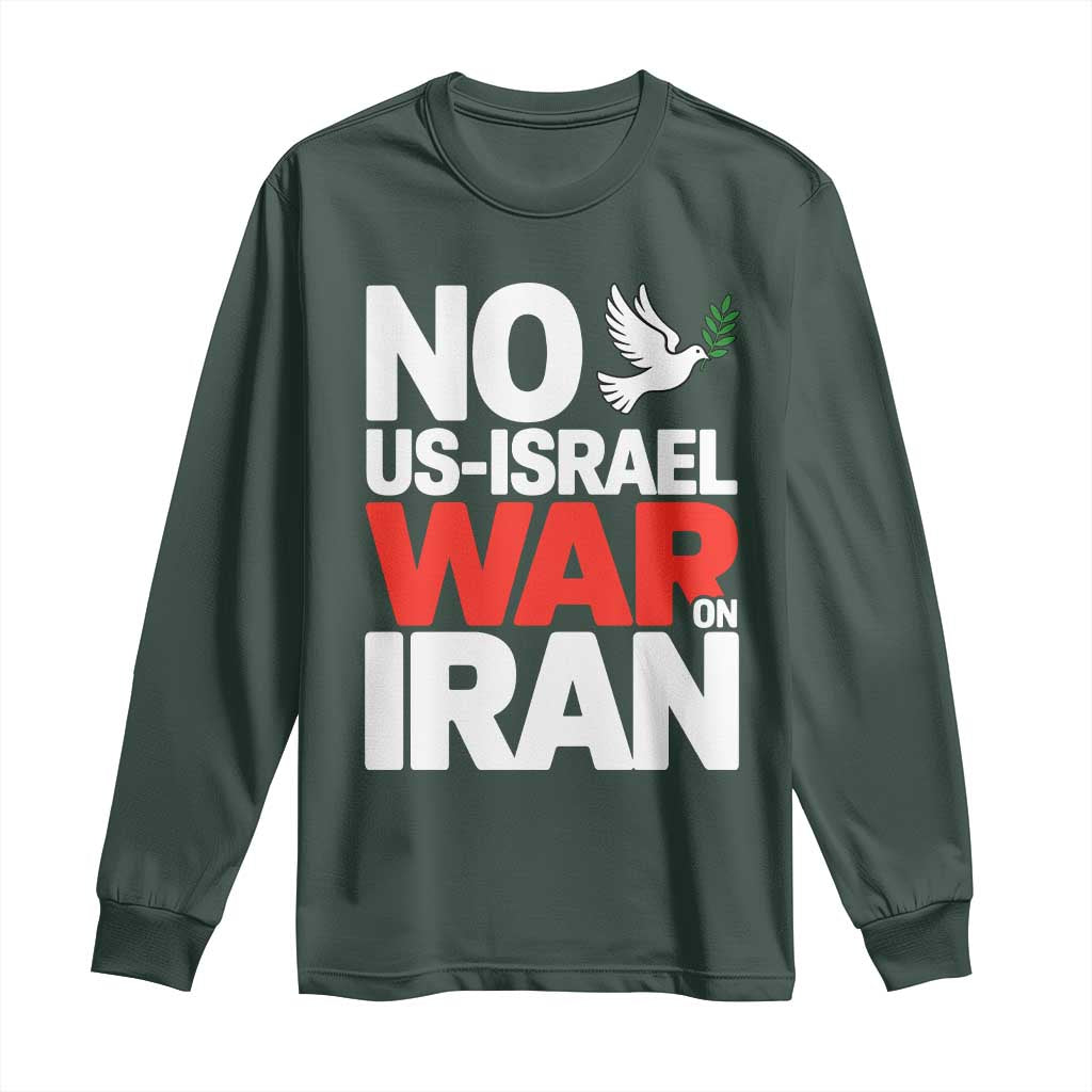 No US Israel War On Iran Long Sleeve Shirt Anti War Peace Dove TS02 Dark Forest Green Print Your Wear