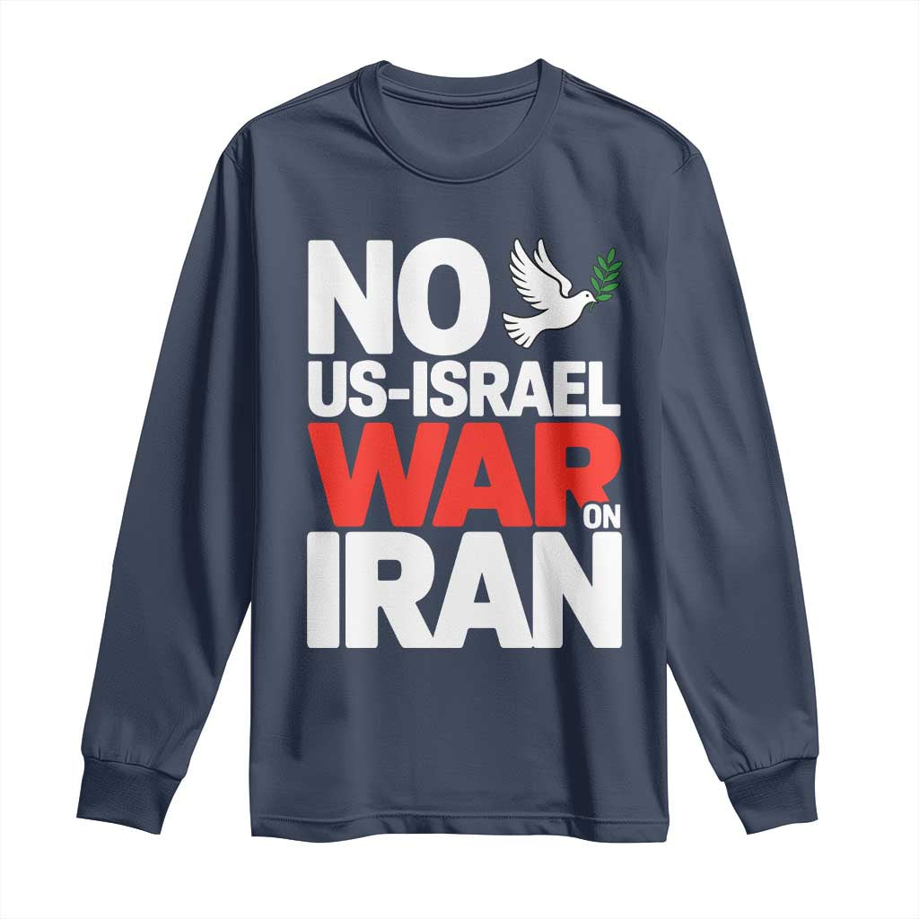 No US Israel War On Iran Long Sleeve Shirt Anti War Peace Dove TS02 Navy Print Your Wear