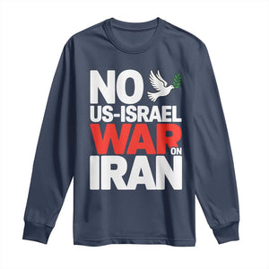 No US Israel War On Iran Long Sleeve Shirt Anti War Peace Dove TS02 Navy Print Your Wear