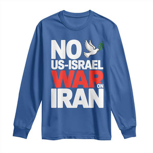 No US Israel War On Iran Long Sleeve Shirt Anti War Peace Dove TS02 Royal Blue Print Your Wear