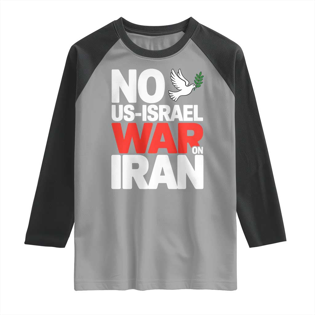 No US Israel War On Iran Raglan Shirt Anti War Peace Dove TS02 Sport Gray Black Print Your Wear