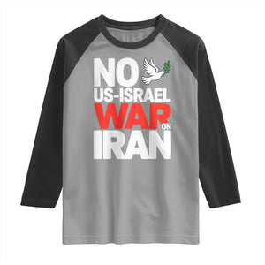 No US Israel War On Iran Raglan Shirt Anti War Peace Dove TS02 Sport Gray Black Print Your Wear