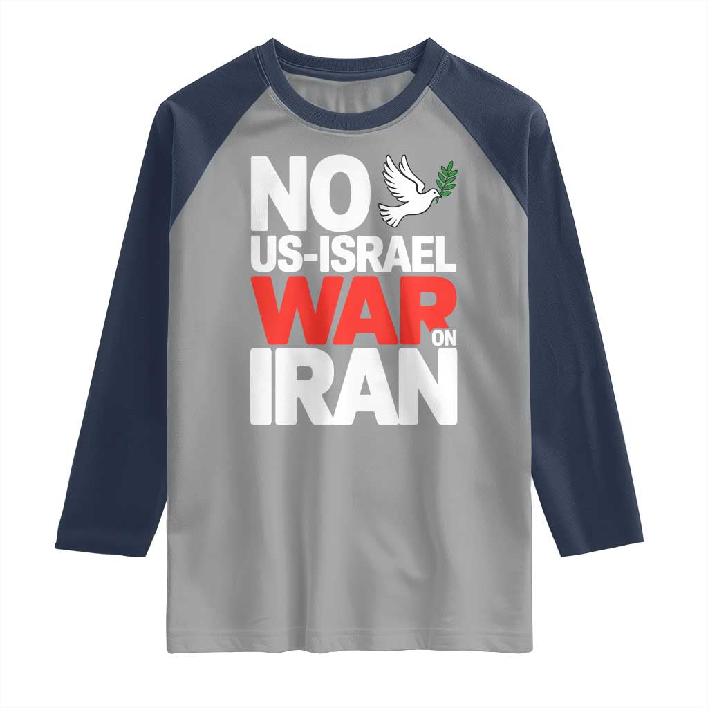 No US Israel War On Iran Raglan Shirt Anti War Peace Dove TS02 Sport Gray Navy Print Your Wear