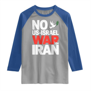 No US Israel War On Iran Raglan Shirt Anti War Peace Dove TS02 Sport Gray Royal Print Your Wear