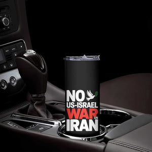 No US Israel War On Iran Skinny Tumbler Anti War Peace Dove TS02 Print Your Wear