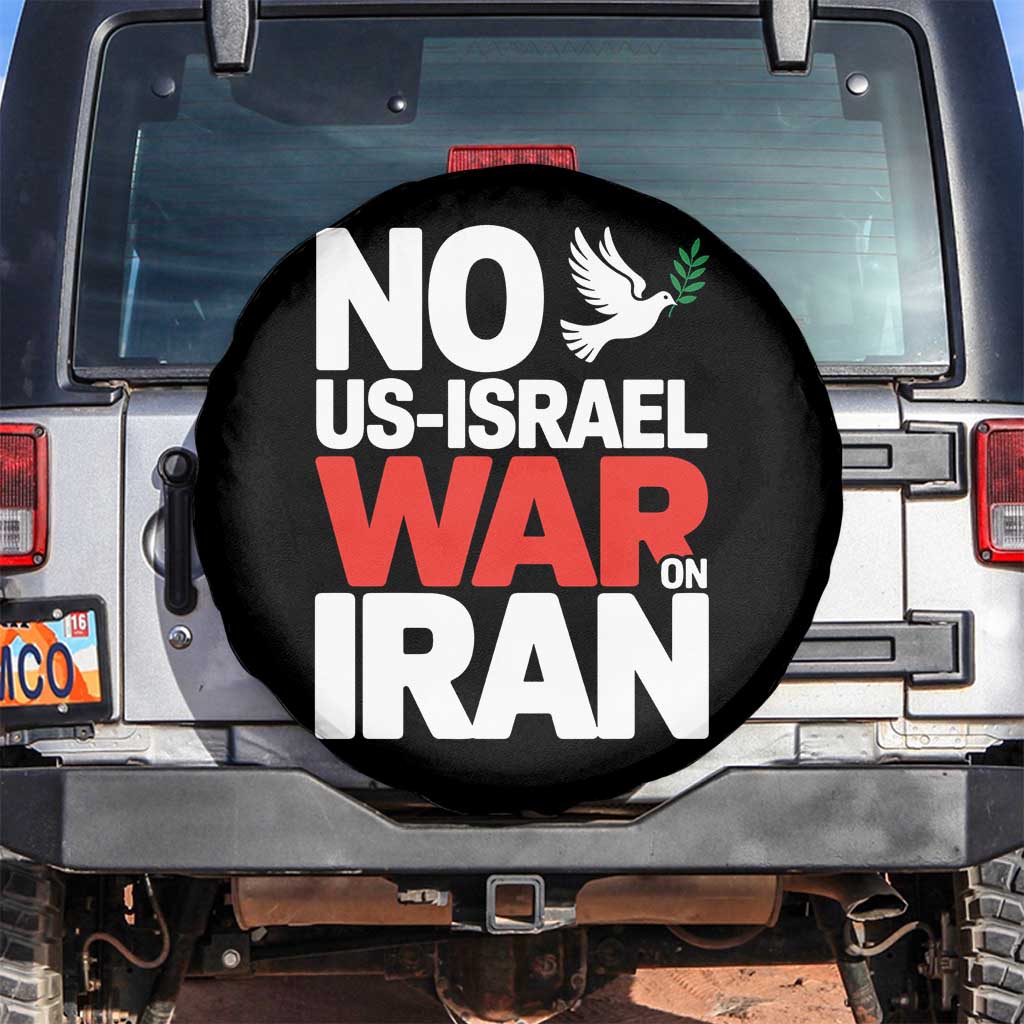 No US Israel War On Iran Spare Tire Cover Anti War Peace Dove TS02 No hole Black Print Your Wear