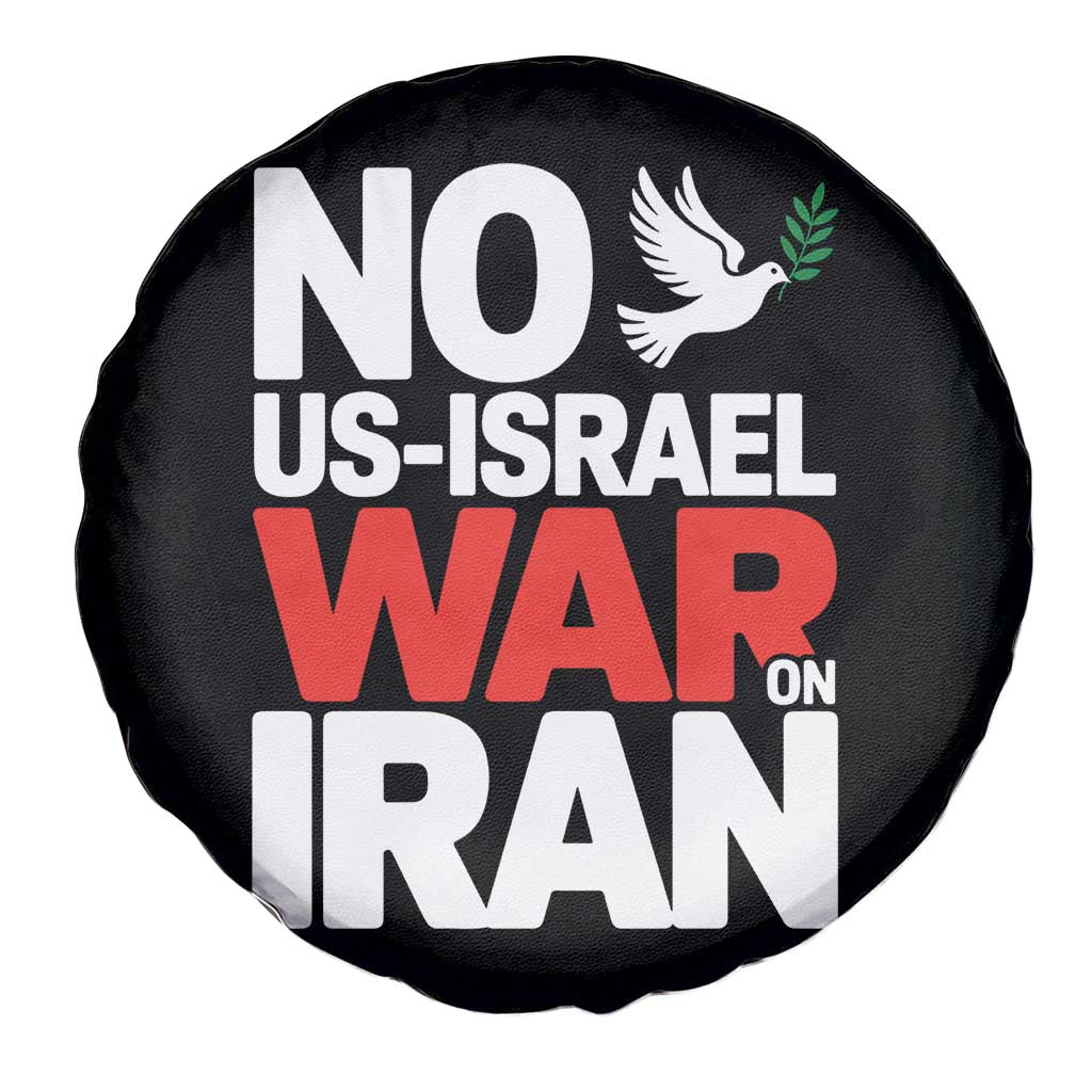 No US Israel War On Iran Spare Tire Cover Anti War Peace Dove TS02 Print Your Wear
