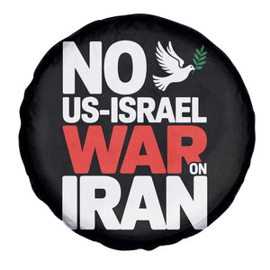 No US Israel War On Iran Spare Tire Cover Anti War Peace Dove TS02 Print Your Wear