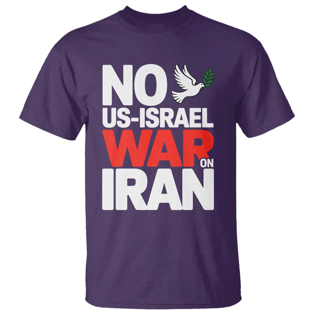 No US Israel War On Iran T Shirt - Anti War Peace Dove TS02 Purple Print Your Wear