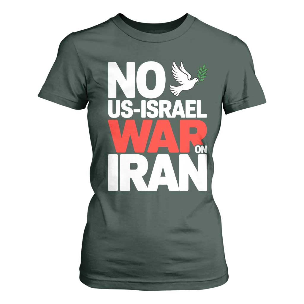 No US Israel War On Iran T Shirt For Women Anti War Peace Dove TS02 Dark Forest Green Print Your Wear