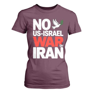 No US Israel War On Iran T Shirt For Women Anti War Peace Dove TS02 Maroon Print Your Wear