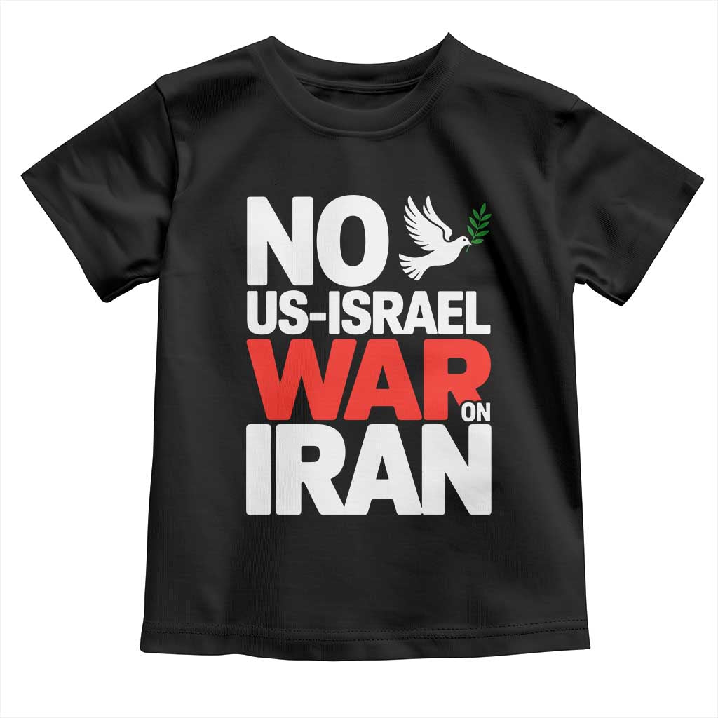 No US Israel War On Iran Toddler T Shirt Anti War Peace Dove TS02 Black Print Your Wear