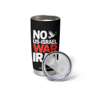 No US Israel War On Iran Tumbler Cup Anti War Peace Dove TS02 Print Your Wear