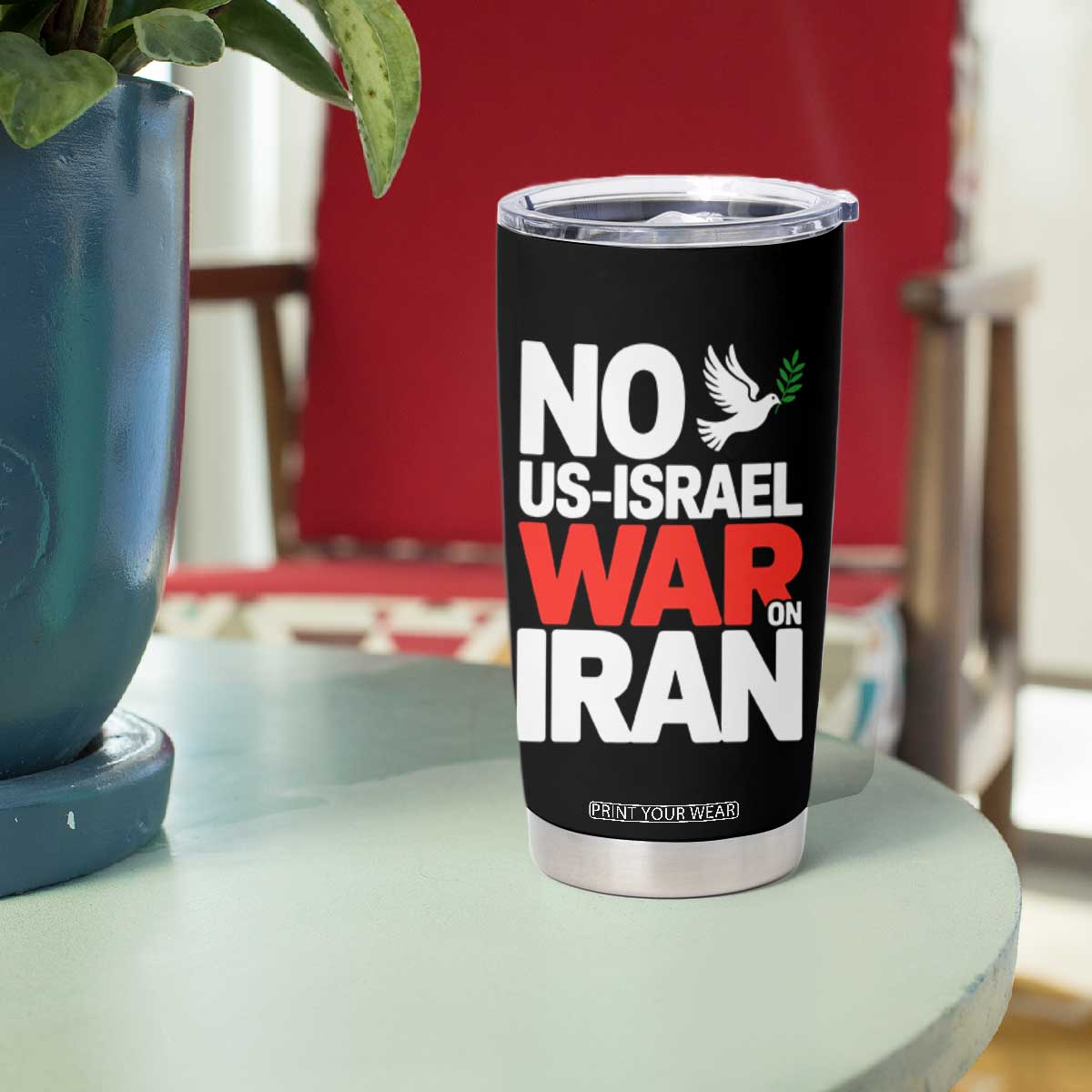 No US Israel War On Iran Tumbler Cup Anti War Peace Dove TS02 Print Your Wear