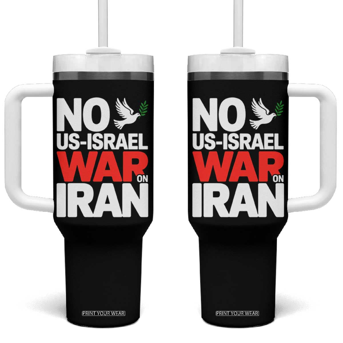 No US Israel War On Iran Tumbler With Handle Anti War Peace Dove TS02 One Size: 40 oz Black Print Your Wear