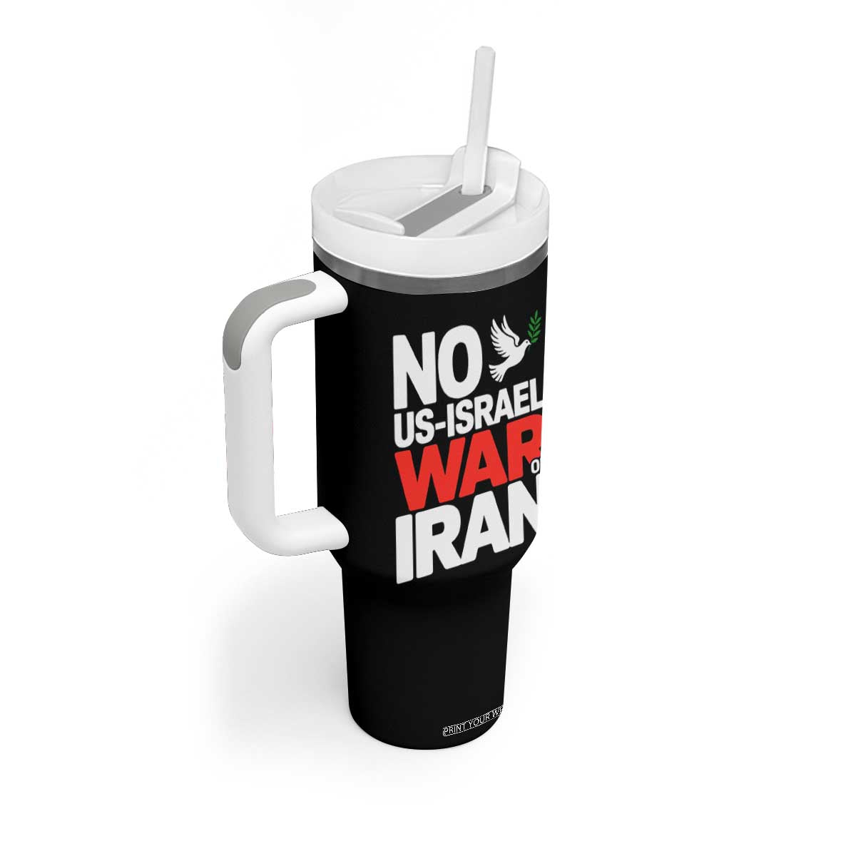 No US Israel War On Iran Tumbler With Handle Anti War Peace Dove TS02 Print Your Wear