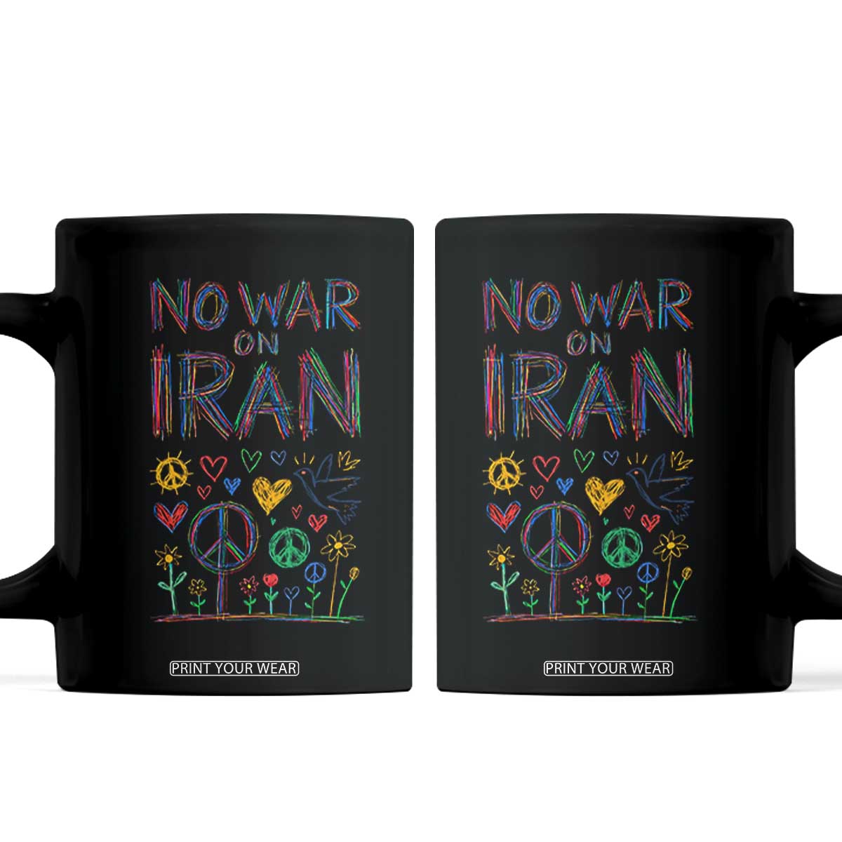 No War On Iran Colorful Peace Graphic Coffee Mug Retro Anti War Protest TS02 Black Print Your Wear