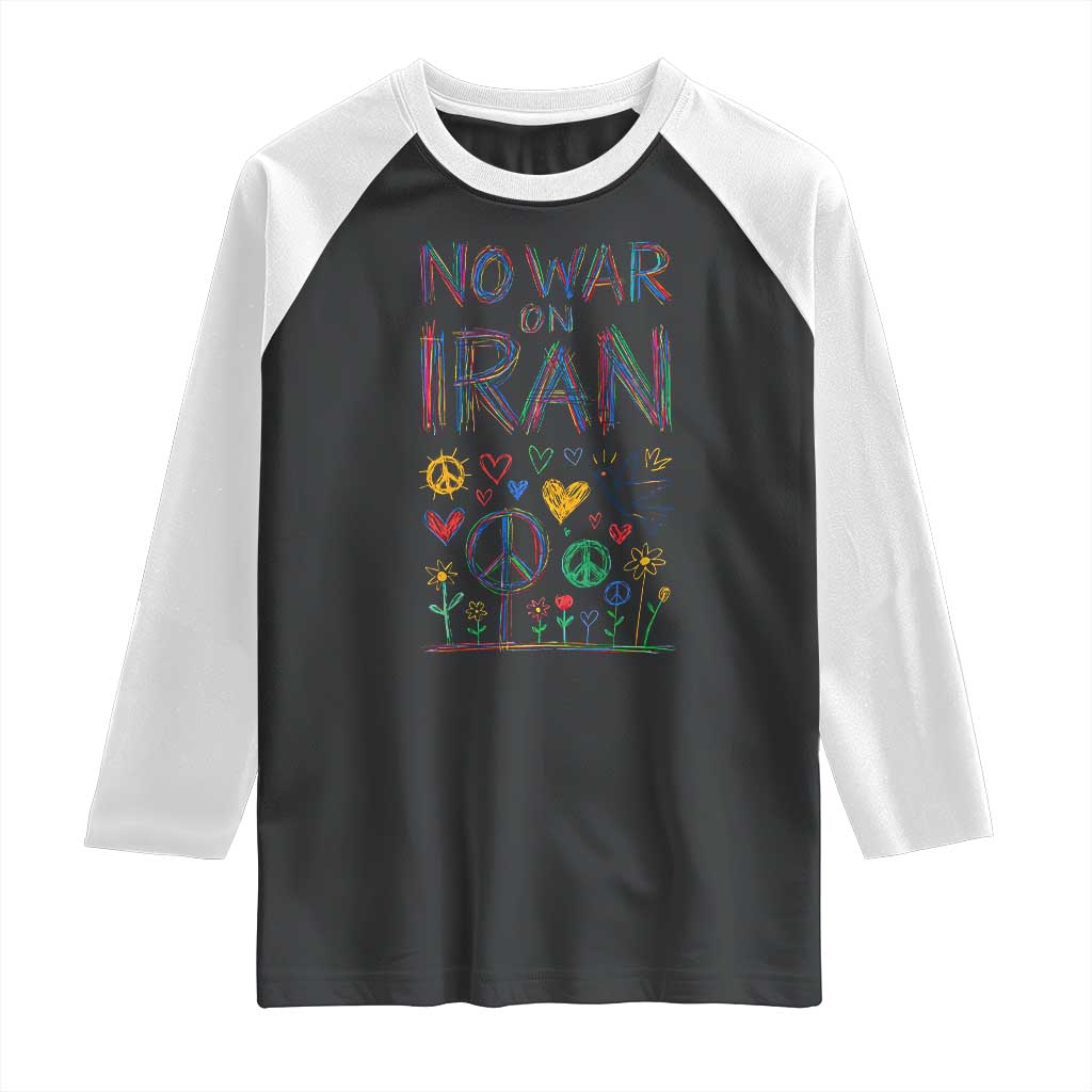 No War On Iran Colorful Peace Graphic Raglan Shirt Retro Anti War Protest TS02 Black White Print Your Wear