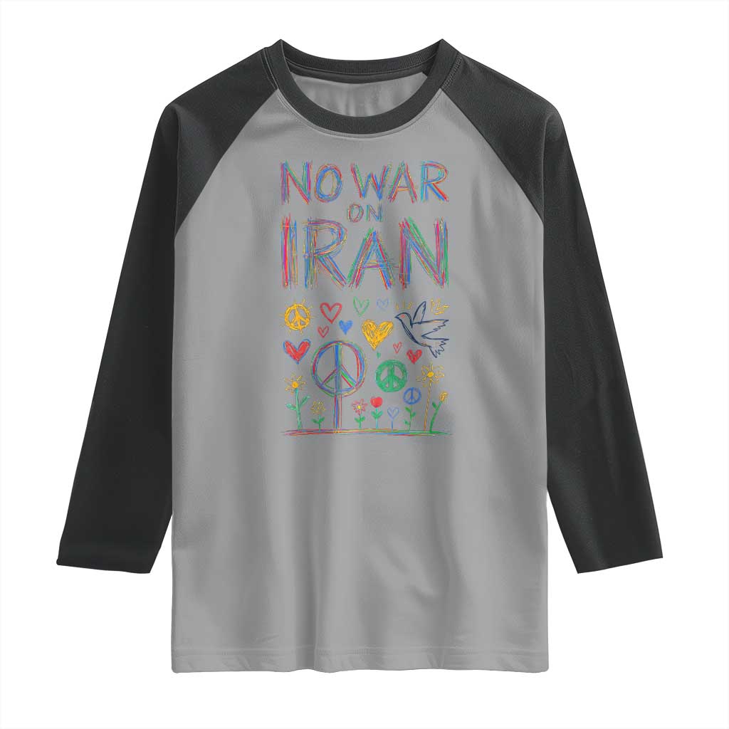 No War On Iran Colorful Peace Graphic Raglan Shirt Retro Anti War Protest TS02 Sport Gray Black Print Your Wear