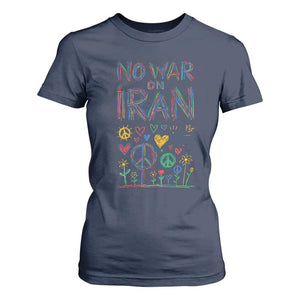 No War On Iran Colorful Peace Graphic T Shirt For Women Retro Anti War Protest TS02 Navy Print Your Wear
