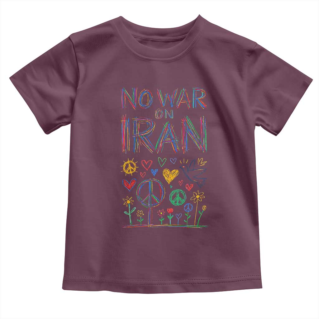 No War On Iran Colorful Peace Graphic Toddler T Shirt Retro Anti War Protest TS02 Maroon Print Your Wear