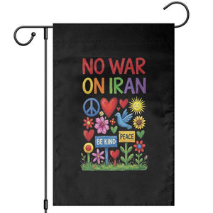 No War On Iran Colorful Peace Protest Garden Flag Anti War Activist Statement TS02 Black Print Your Wear