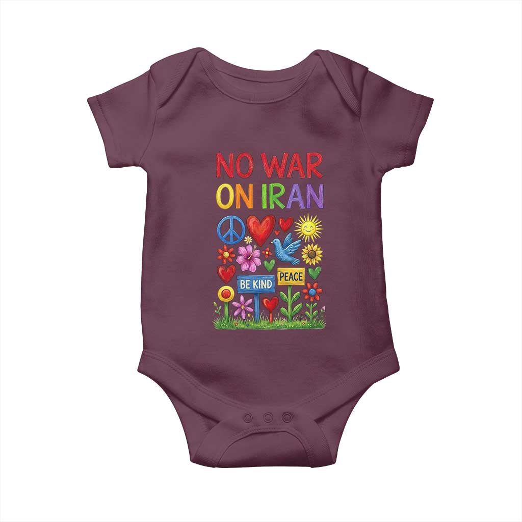No War On Iran Colorful Peace Protest Baby Onesie Anti War Activist Statement TS02 Maroon Print Your Wear