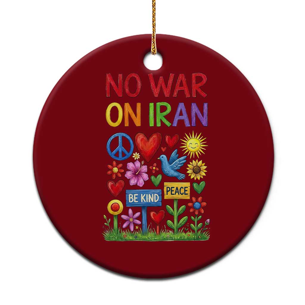 No War On Iran Colorful Peace Protest Ceramic Ornament Anti War Activist Statement TS02 1pc Red Print Your Wear