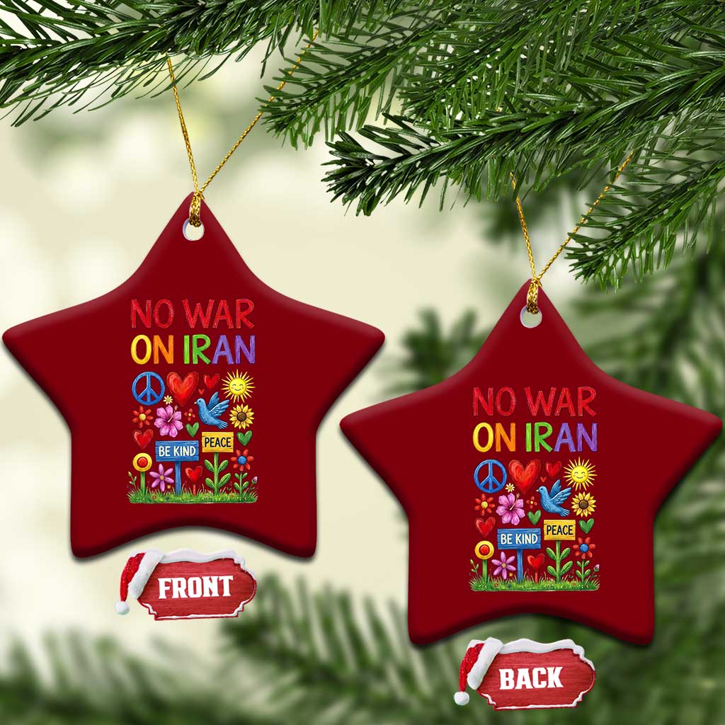 No War On Iran Colorful Peace Protest Ceramic Ornament Anti War Activist Statement TS02 Print Your Wear
