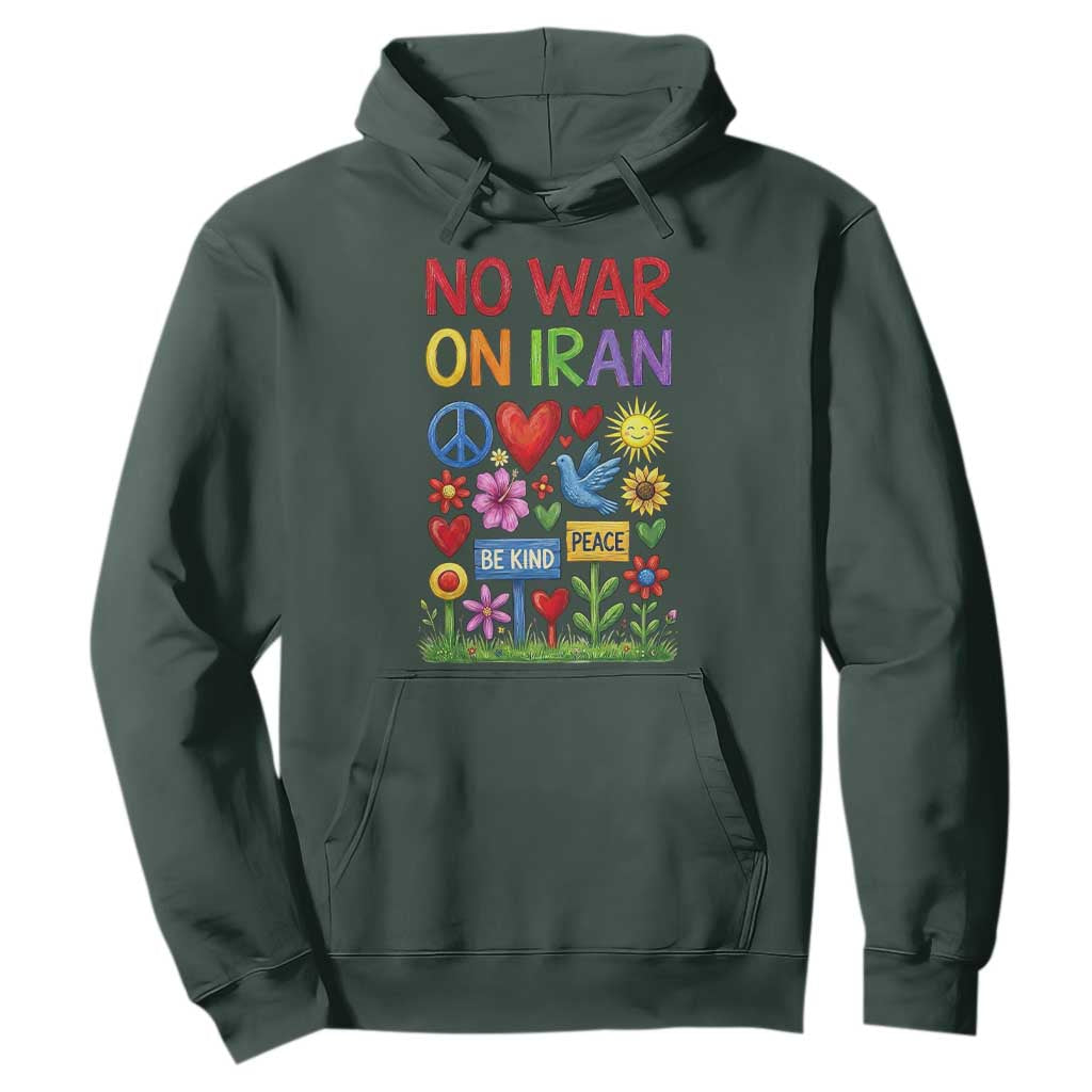 No War On Iran Colorful Peace Protest Hoodie Anti War Activist Statement TS02 Dark Forest Green Print Your Wear
