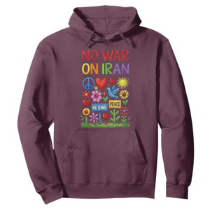 No War On Iran Colorful Peace Protest Hoodie Anti War Activist Statement TS02 Maroon Print Your Wear