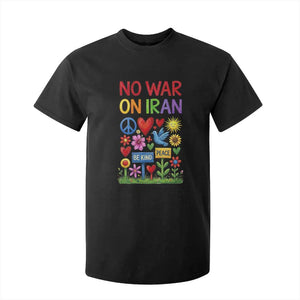 No War On Iran Colorful Peace Protest T Shirt For Kid Anti War Activist Statement TS02 Black Print Your Wear